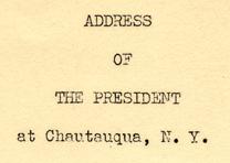 Franklin D. Roosevelt, Address at Chautauqua, NY, August 14, 1936. (Gilder Lehrman Collection) Franklin D. Roosevelt, Address at Chautauqua, NY, August 14, 1936. (Gilder Lehrm