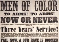 “Men of Color, to Arms! to Arms!” broadside, ca. 1863 (Private Collection) “Men of Color, to Arms! to Arms!” broadside, ca. 1863 (Private Collection)