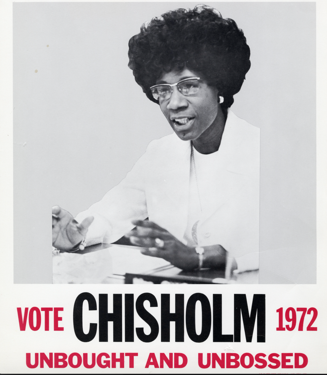 Black Women's History (Poster of Shirley Chishom "Vote Chisholm 1972, Unbought and Unbossed)