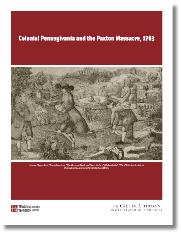 Colonial Pennsylvania and the Paxton Massacre, 1763 | Gilder Lehrman ...