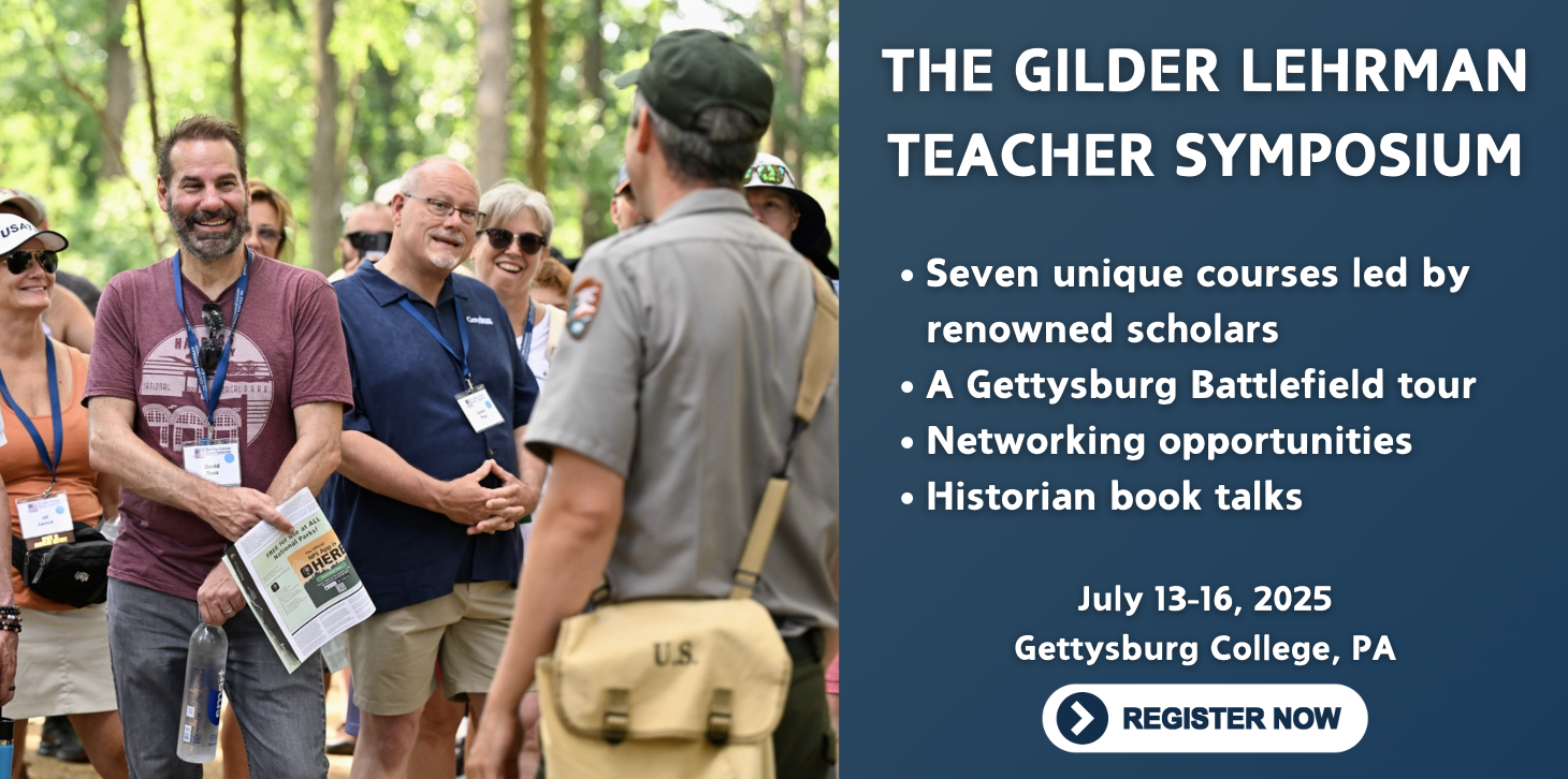 2025 Gilder Lehrman Teacher Symposium