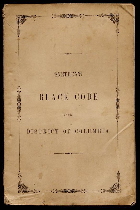 The Black Code of the District of Columbia in Force September 1st, 1848 ...