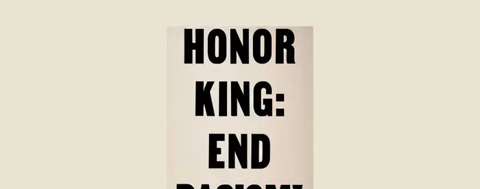 Placard: "Honor King: End Racism!"