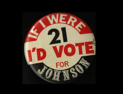 If I were 21 I'd Vote for Johnson button