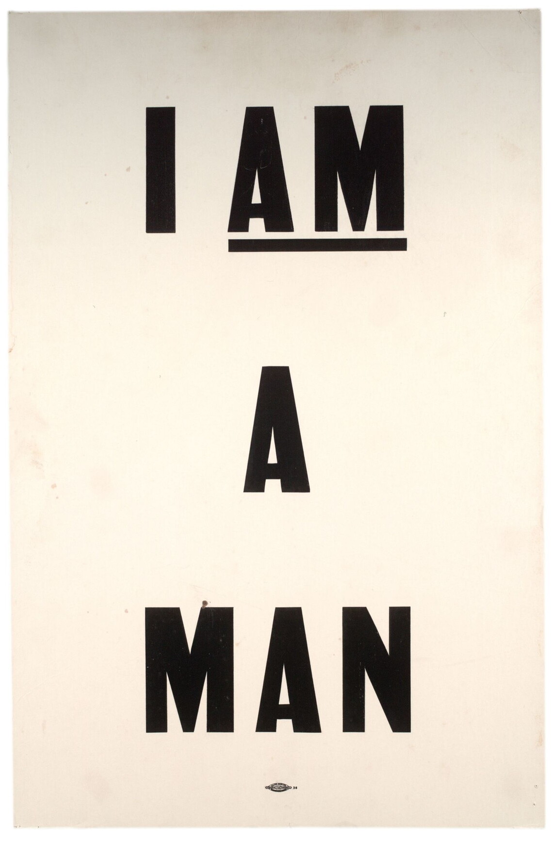 Poster with text "I am a man"