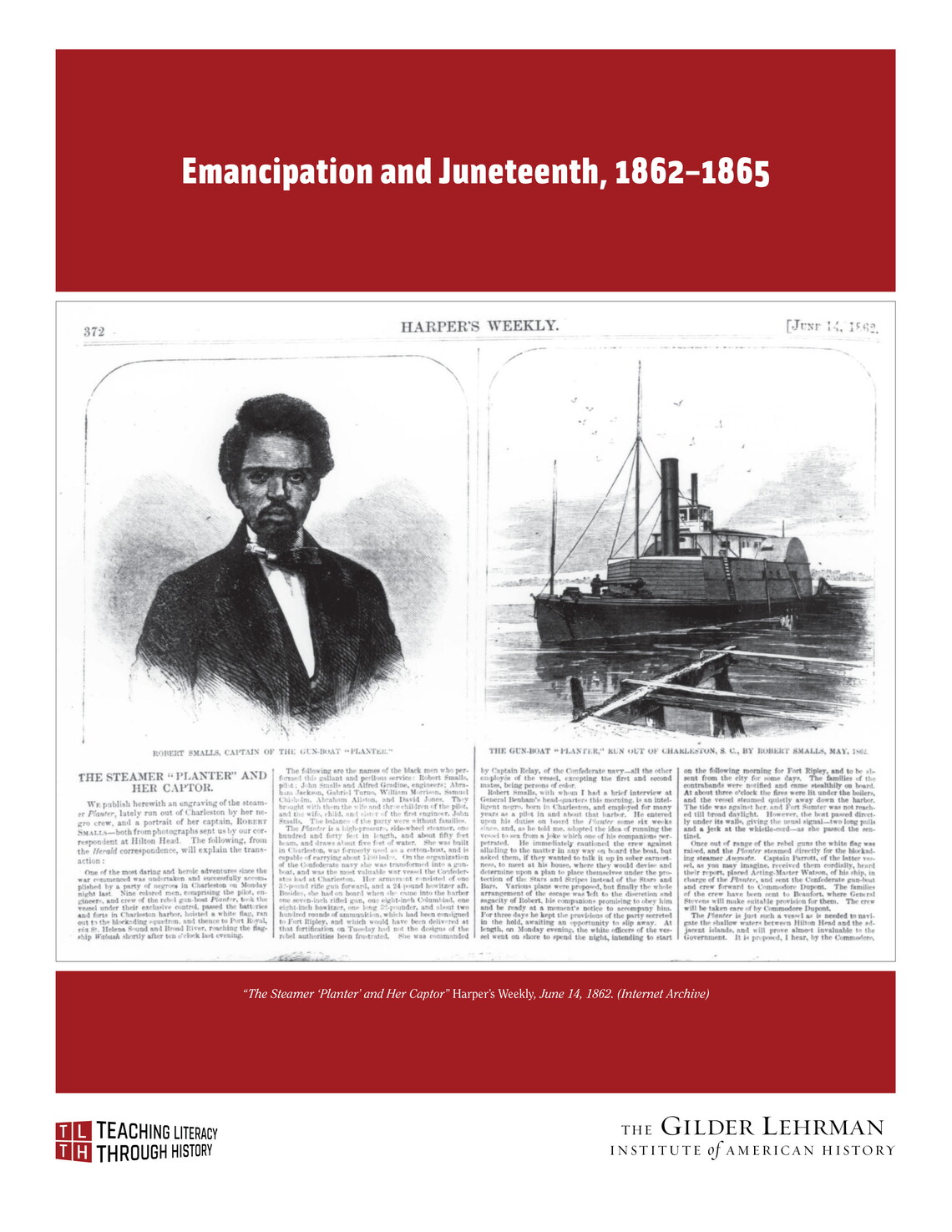 The Steamer "Planter" and Her Captor in Harper's Weekly newspaper with images of Captain Robert Smalls and the gunboat, June 14, 1862